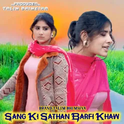 Sang Ki Sathan Barfi Khaw