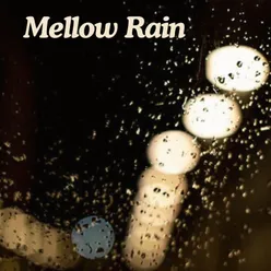 Mellow Rain