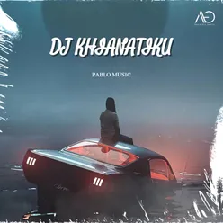 DJ KHIANATIKU