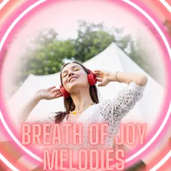 Breath of Joy Melodies