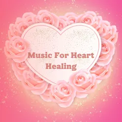 Music For Heart Healing