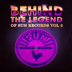 Behind The Legend Of Sun Records, Vol. 3