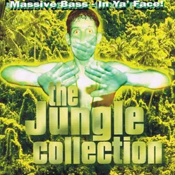 Massive Bass In Ya' Face! - The Jungle Collection