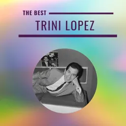 Trini Lopez - The Best