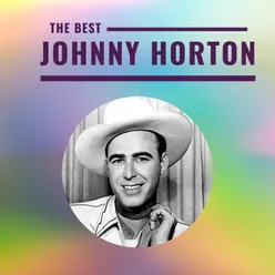 Johnny Horton - The Best