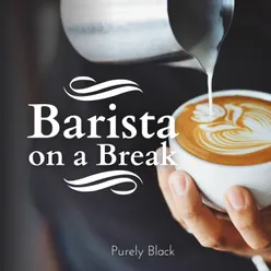 Barista on a Break