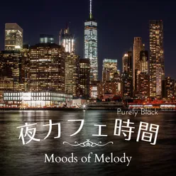 夜カフェ時間 - Moods of Melody