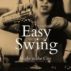 Easy Swing - Night in the City