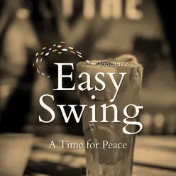 Easy Swing - A Time for Peace