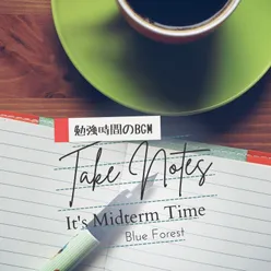 Take Notes 〜勉強時間のBGM〜 - It's Midterm Time