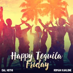 Happy Tequila Friday