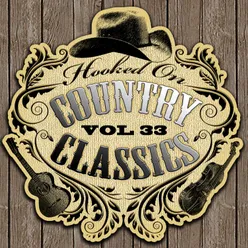 Hooked On Country Classics, Vol. 33