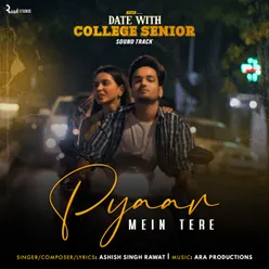 Pyaar Mein Tere (From "Date with College Senior")