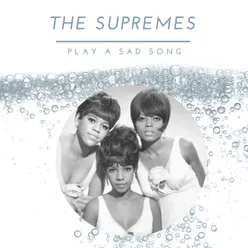 The Supremes - Play A Sad Song