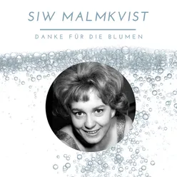 Siw Malmkvist - Danke für die Blumen