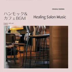 ハンモック&カフェBGM - Healing Salon Music