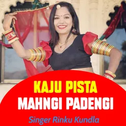 Kaju Pista Mahngi Padengi