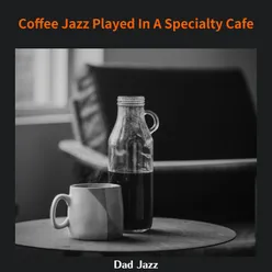 Coffee Jazz Played In A Specialty Cafe