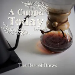 A Cuppa Today - The Best of Brews