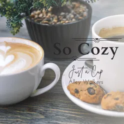 So Cozy - Just a Cup