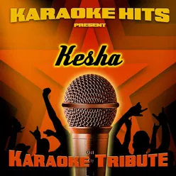 Your Love Is My Drug (Kesha Karaoke Tribute)