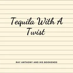 Tequila With A Twist