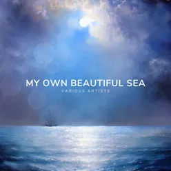 My Own Beautiful Sea = Θαλασσάκι