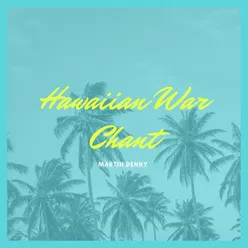 Hawaiian War Chant