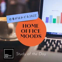 Home Office Moods:仕事がはかどるJazz - Study of the Day