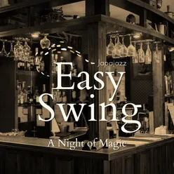 Easy Swing - A Night of Magic