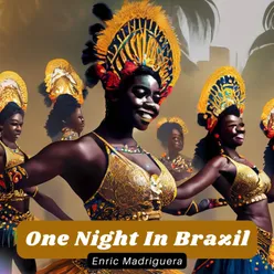 One Night In Brazil