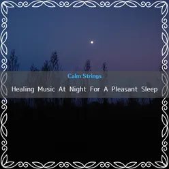 Healing Music At Night For A Pleasant Sleep