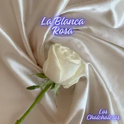 La Blanca Rosa