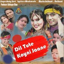 Dil Tute Koyni Jaane