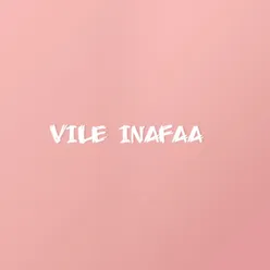 Vile Inafaa