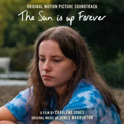 The Sun Is Up Forever (Original Motion Picture Soundtrack)