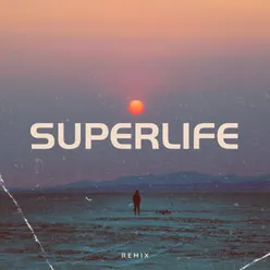 Superlife - Remix