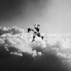 Hold Me Down