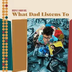 What Dad Listens To