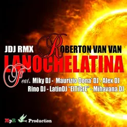 Lanochelatina (feat. Miky DJ, Maurizio Dona' DJ, Alex DJ, Rino DJ, Latindj el Tigre &amp; Mihavana DJ)