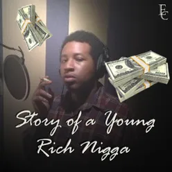 Story of a Young Rich Nigga