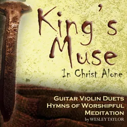 King's Muse: In Christ Alone