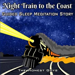 Night Train to the Coast (Guided Sleep Meditation Story)