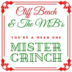 You're a Mean One Mister Grinch (feat. The Mb's)