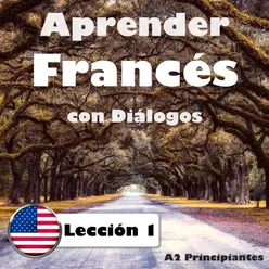 Aprender Francés Con Diálogos: Lección 1 (A2 Principiantes)