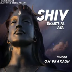 Shiv Dharti Pa Aya