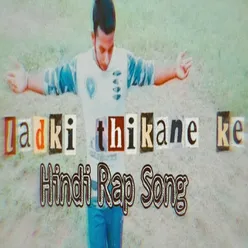 Ladki Thikane Ke Hindi Rap Song