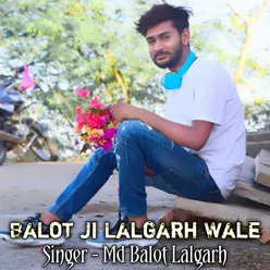 Balot ji Lalgarh Wale