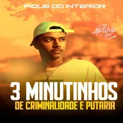 3 MINUTINHOS DE CRIMINALIDADE E PUTARIA