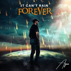 It Can't Rain Forever